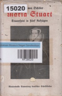 Image of Maria Stuart: Trauerspiel in Fünf Aufzügen; Maria Stuart: Tragedi dalam Lima Babak