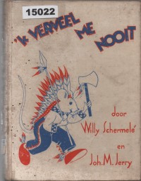 Image of 'K Verveel Me Nooit; Aku Tidak Pernah Bosan