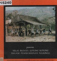 Image of Nilai Budaya Gotong Royong dalam Pembangunan Nasional