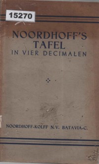 Image of Noordhoff's Tafel in Vier Decimalen; Tabel Noordhoff dalam Empat Desimal
