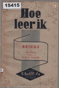 Image of Hoe Leer Ik Bridge: II. Het Spelen ; Bagaimana Saya Belajar Bridge: II. Cara Bermain