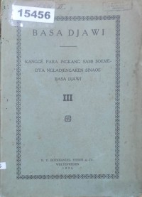 Image of Basa Djawi: Kangge Para Ingkang Sami Soemedya Ngladjjengaken Sinaoe Basa Djawi ; Untuk Mereka yang Meneruskan Belajar Bahasa Jawa