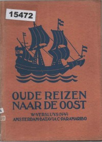 Image of Oude Reizen naar de Oost ;  Perjalanan Kuno ke Timur