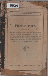 Image of Prae-Advies over de Vraag: Welken invloed heeft de industrialisatie van het Oosten, inzonderheid van Japan, op het economisch leven van Nederland en Nederlandsch-Indië; Saran Pendahuluan tentang Pengaruh Industrialisasi di Timur, khususnya Jepang, terhadap Kehidupan Ekonomi Belanda dan Hindia Belanda