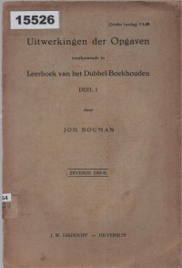 Image of Uitwerkingen der Opgaven voorkomende in Leerboek van het Dubbel-Boekhouden - Deel I; Penyelesaian Soal-Soal dalam Buku Ajar Pembukuan Berpasangan - Bagian 1