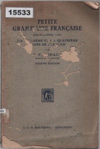Image of Petite Grammaire Française: Mise en Rapport avec Ma Troisième et Ma Quatrième Année de Français ; Tata Bahasa Prancis Kecil: Dikaitkan dengan Tahun Ketiga dan Keempat Bahasa Prancis