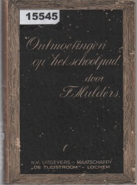 Image of Ontmoetingen op het Schoolpad ; Pertemuan di Jalan Sekolah