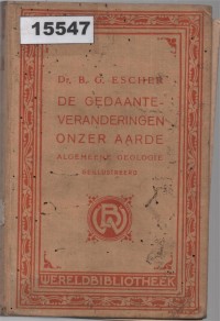 Image of De Gedaanteveranderingen Onzer Aarde: Algemeene Geologie; Perubahan Bentuk Bumi Kita: Geologi Umum