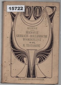 Image of Beknopte Grieksch-Hollandsche Woordenlijst op het N. Testament ; Daftar Kosakata Yunani-Belanda Singkat pada Perjanjian Baru