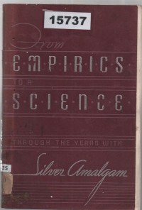 Image of From Empirics to a Science: Through the Years with Silver Amalgam; Dari Empiris ke Ilmiah: Sejarah Penggunaan Amalgam Perak