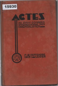 Image of Actes du XVIIIe Congrès International des Orientalistes; Prosiding Kongres Internasional Orientalis ke-18