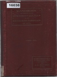 Image of Handboek ten dienste van de suikerriet-cultuur en de rietsuiker-fabricage op Java. Vierde Deel; Buku Panduan untuk Budidaya Tebu dan Produksi Gula Tebu di Jawa (Bagian Keempat)