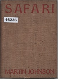 Image of Safari: Film-Jacht op Groot Wild in Midden Afrika; Safari: Perburuan Film terhadap Satwa Liar Besar di Afrika Tengah