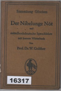 Image of Der Nibelunge Nôt in Auswahl und mittelhochdeutsche Sprachlehre mit kurzem Wörterbuch; Der Nibelunge Nôt: Pilihan dan Tata Bahasa Jerman Pertengahan dengan Kamus Singkat