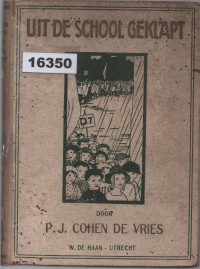 Image of Uit de School Geklapt ; Rahasia Sekolah Terungkap