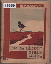 Image of Op de Groote Stille Heide ; Di Padang Rumput yang Luas dan Sunyi