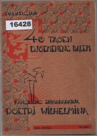 Image of Pahardjan 40 Taon Djoemeneng Dalem Kangdjeng Srimaharadja Poetri Wilhelmina ; Peringatan 40 Tahun Bertakhta Sri Ratu Wilhelmina