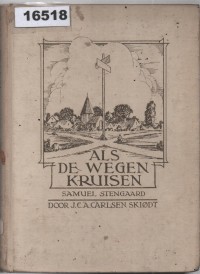 Image of Als de Wegen Kruisen; Ketika Jalan Bersimpangan