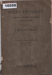 Image of Recht en Plicht: Indische Burgerschapskunde voor Iedereen ; Hak dan Kewajiban: Ilmu Kewarganegaraan Hindia untuk Semua Orang