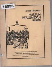 Image of Petunjuk dan Data Koleksi Museum Perjuangan Yogyakarta
 (Judul asli menggunakan Bahasa Indonesia) ; Petunjuk dan Data Koleksi Museum Perjuangan Yogyakarta
