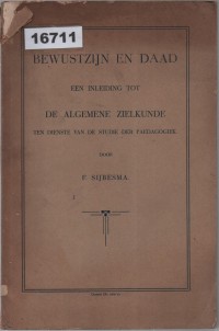 Image of Bewustzijn en Daad: Een Inleiding tot de Algemene Zielkunde ten Dienste van de Studie der Paedagogiek ; Kesadaran dan Tindakan: Pengantar Psikologi Umum untuk Studi Pedagogik