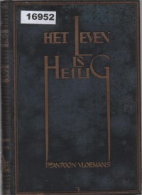 Image of Het Leven is Heilig: Een Bekentenisboek ; Hidup Itu Suci: Sebuah Buku Pengakuan