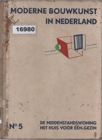 Image of De Middenstandswoning, Het Huis Voor Eén Gezin ; Rumah Kelas Menengah, Rumah untuk Satu Keluarga