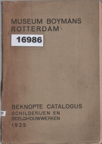 Image of Beknopte Catalogus van de Schilderijen en Beeldhouwwerken tentoongesteld in het Museum Boymans ; Katalog Ringkas Lukisan dan Patung yang Dipamerkan di Museum Boymans