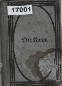 Image of Der Koran: Aus dem Arabischen übertragen und mit einer Einleitung versehen ; Al-Qur'an: Diterjemahkan dari Bahasa Arab dan Dilengkapi dengan Pendahuluan