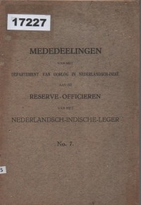 Image of Mededeelingen van het Departement van Oorlog in Nederlandsch-Indië aan de Reserve-Officieren van het Nederlandsch-Indische Leger (No. 7) ; Pemberitahuan dari Departemen Perang di Hindia Belanda kepada Perwira Cadangan Tentara Hindia Belanda