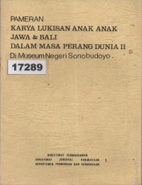 Image of Pameran Karya Lukisan Anak-Anak Jawa & Bali dalam Masa Perang Dunia II di Museum Negeri Sonobudoyo