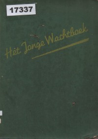 Image of Het Jonge Wachtboek: Handleiding voor Jonge Wachtleiders; Buku Panduan Wacht Muda: Pedoman bagi Pemimpin Wacht Muda