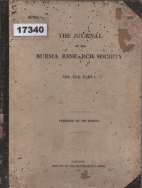 Image of The J;urnal of the Burma Research Society, Vol. XXII, Part I; Jurnal Masyarakat Penelitian Burma, Vol. XXII, Bagian I