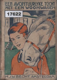 Image of Een Avontuurlijke Tocht met een Woonwagen; Perjalanan Petualangan dengan Rumah Gerobak