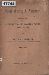 Image of Beknopte Uitwerking der Vraagsstukken Voorkomende in het Leerboek van het Handelsrekenen Eerste Deel; Ringkasan Masalah yang Muncul dalam Buku Ajar Perhitungan Bisnis Bagian Pertama