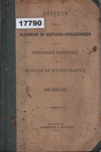 Image of Notulen van de Algemeene en Bestuurs-Vergaderingen van het Bataviaasch Genootschap van Kunsten en Wetenschappen, Deel XXXIII 1895; Notulen Rapat Umum dan Rapat Pengurus dari Bataviaasch Genootschap tentang Seni dan Ilmu Pengetahuan, Volume XXXIII 1895