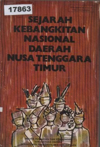 Image of Sejarah Kebangkitan Nasional Daerah Nusa Tenggara Timur; Sejarah Kebangkitan Nasional Daerah Nusa Tenggara Timur