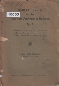 Image of Bepalingen en voorschriften omtrent den aanleg en het gebruik van electrische sterkstroomleidingen in Nederlandsch Indië; Peraturan dan Ketentuan tentang Pemasangan dan Penggunaan Saluran Listrik Tegangan Tinggi di Hindia Belanda