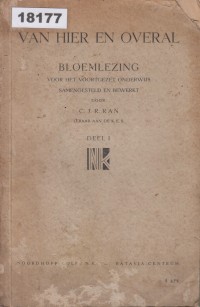 Image of Van hier en overal: Bloemlezing voor het voortgezet onderwijs; Dari Sini dan Semua Tempat: Kumpulan Bacaan untuk Pendidikan Menengah