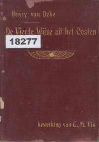 Image of De Vierde Wijze uit het Oosten; Orang Bijak Keempat dari Timur