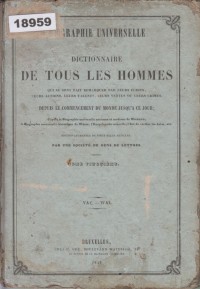 Image of Biographie Universelle ou Dictionnaire de Tous les Hommes; Biografi Universal atau Kamus Semua Orang