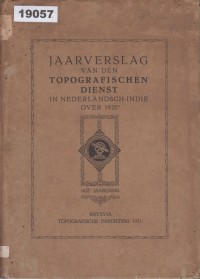 Image of Jaarverslag van den Topografischen Dienst in Nederlandsch-Indië over 1920; Laporan Tahunan Dinas Topografi di Hindia Belanda Tahun 1920