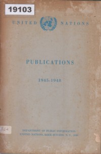 Image of United Nations Publications 1945–1948; Publikasi Perserikatan Bangsa-Bangsa 1945–1948