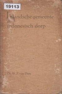 Image of Inlandsche Gemeente en Indisch Dorp; Pemerintahan Desa dan Desa Indonesia