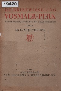 Image of De Briefwisseling Vosmaer-Perk; Surat-Surat Vosmaer-Perk
