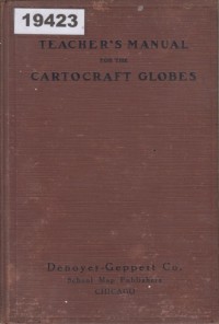 Image of A Teacher's Manual Accompanying Cartocraft Globes; Panduan Guru untuk Menggunakan Peta Kartografis