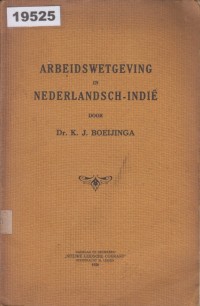 Image of Arbeidswetgeving in Nederlands-Indië; Hukum Perburuhan di Hindia Belanda
