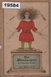 Image of Der Struwwelpeter oder Lustige Geschichten und drollige Bilder; Struwwelpeter atau Cerita Lucu dan Gambar Lucu
