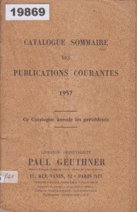 Image of Catalogue Sommaire des Publications Courantes 1957; Katalog Ringkas Publikasi Terkini 1957