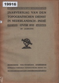 Image of Jaarverslag van den Topografischen Dienst in Nederlandsch-Indië over 1932; Laporan Tahunan Dinas Topografi di Hindia Belanda tahun 1932